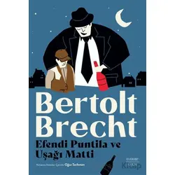 Efendi Puntila ve Uşağı Matti - Bertolt Brecht - Everest Yayınları