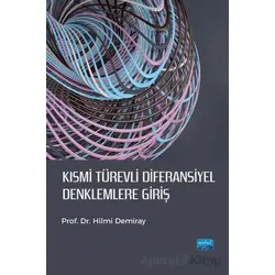 Kısmi Türevli Diferansiyel Denklemlere Giriş - Hilmi Demiray - Nobel Akademik Yayıncılık