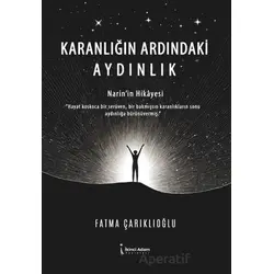 Karanlığın Ardındaki Aydınlık - Fatma Çarıklıoğlu - İkinci Adam Yayınları