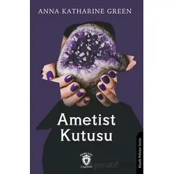 Ametist Kutusu - Anna Katharine Green - Dorlion Yayınları