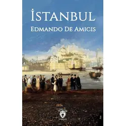 İstanbul - Edmando De Amicis - Dorlion Yayınları