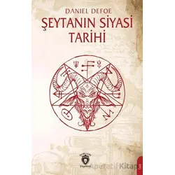 Şeytanın Siyasi Tarihi - Daniel Defoe - Dorlion Yayınları