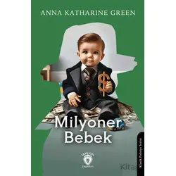 Milyoner Bebek - Anna Katharine Green - Dorlion Yayınları
