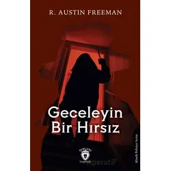 Geceleyin Bir Hırsız - R. Austin Freeman - Dorlion Yayınları