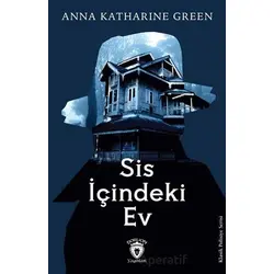 Sis İçindeki Ev - Anna Katharine Green - Dorlion Yayınları