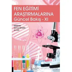 Fen Eğitimi Araştırmalarına Güncel Bakış - 11 - Semra Benzer - Akademisyen Kitabevi