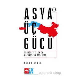 Asyanın Üç Gücü - Figen Aydın - Ötüken Neşriyat