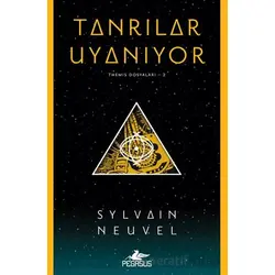 Tanrılar Uyanıyor (Themis Dosyaları - 2) - Sylvain Neuvel - Pegasus Yayınları