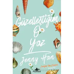 Güzelleştiğim O Yaz - Jenny Han - Pegasus Yayınları