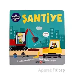 İlk Hareketli Kitabım Şantiye - Bobbie Brooks - Beta Kids