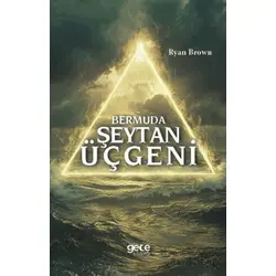 Bermuda Şeytan Üçgeni - Ryan Brown - Gece Kitaplığı