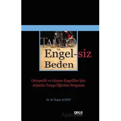Tango ve Engelsiz Beden - R. Özgür Altun - Gece Kitaplığı
