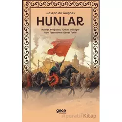 Hunlar - Hunlar, Moğollar, Türkler ve Diğer Batı Tatarlarının Genel Tarihi