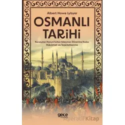 Osmanlı Tarihi - Kuruluştan Kanuni Sultan Süleyman Dönemine Kadar Hükümet ve Teşkilatlanma