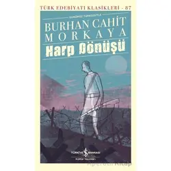 Harp Dönüşü - Burhan Cahit Morkaya - İş Bankası Kültür Yayınları
