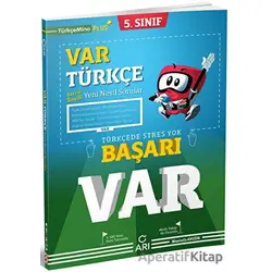 5.Sınıf VAR Türkçe Yeni Nesil Soru Bankası Arı Yayıncılık (2024 Öncesi Müfredat)