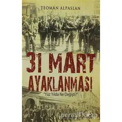 31 Mart Ayaklanması - Teoman Alpaslan - Kamer Yayınları