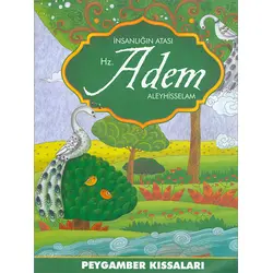 İnsanlığın Atası Hz. Adem Aleyhisselam Peygamber Kıssaları