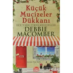 Küçük Mucizeler Dükkanı - Debbie Macomber - Özel Boy - Martı Yayınları