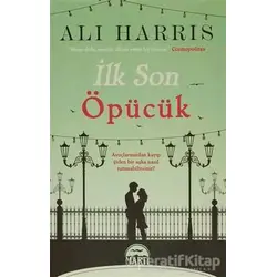 İlk Son Öpücük - Ali Harris - Martı Yayınları