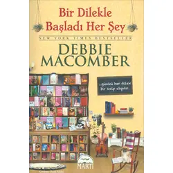 Bir Dilekle Başladı Her Şey - Debbie Macomber - Özel Boy - Martı Yayınları