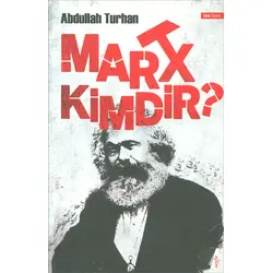 Marx Kimdir - Abdullah Turhan