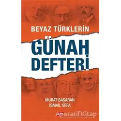 Beyaz Türklerin Günah Defteri - İsmail Sefa - Marcel Yayınları