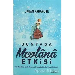 Dünyada Mevlana Etkisi - Şaban Karaköse - Yediveren Yayınları