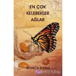 En Çok Kelebekler Ağlar - Gonca Elmas - Opus Yayınları