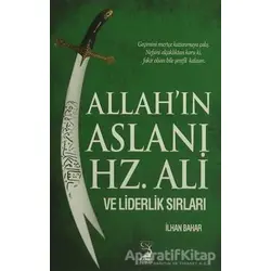 Allahın Aslanı Hz. Ali ve Liderlik Sırları - İlhan Bahar - Kamer Yayınları