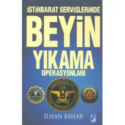 İstihbarat Servislerinde Beyin Yıkama Operasyonları - İlhan Bahar - Kamer Yayınları