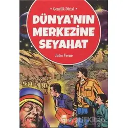 Dünyanın Merkezine Seyahat - Jules Verne - Ema Genç Yayınevi