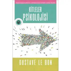 Kitleler Psikolojisi - Gustave Le Bon - Olympia Yayınları