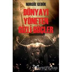 Dünyayı Yöneten Gizli Güçler - Nurgül Gedük - Armada Yayınevi