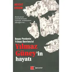 Yılmaz Güneyin Hayatı - Nevzat Erdem - Nokta Kitap