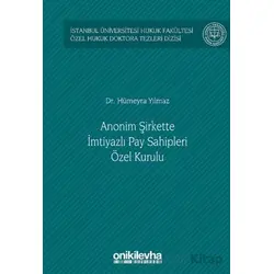 Anonim Şirkette İmtiyazlı Pay Sahipleri Özel Kurulu - Hümeyra Yılmaz - On İki Levha Yayınları