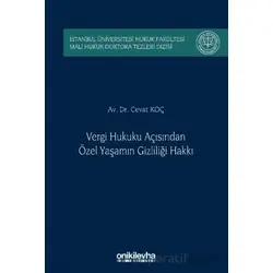 Vergi Hukuku Açısından Özel Yaşamın Gizliliği Hakkı İstanbul Üniversitesi Hukuk Fakültesi Mali Hukuk