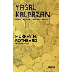Yasal Kalpazan - Murray N. Rothbard - Liberus Yayınları