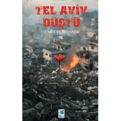 Tel Aviv Düştü - Sümeyye Ali Haşim - Feta Yayıncılık