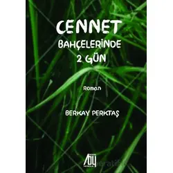 Cennet Bahçelerinde 2 Gün - Berkay Perktaş - Baygenç Yayıncılık