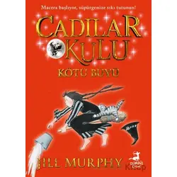 Cadılar Okulu 3 - Kötü Büyü - Jill Murphy - Olimpos Çocuk