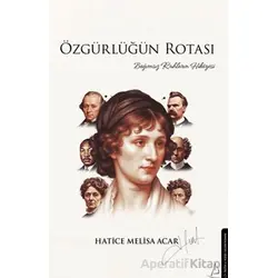 Özgürlüğün Rotası - Hatice Melisa Acar - Destek Yayınları