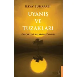 Uyanış ve Tuzakları - İlkay Buharalı - Destek Yayınları