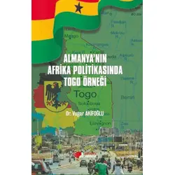 Almanya’nın Afrika Politikasında Togo Örneği - Vugar Akifoğlu - Berikan Yayınevi