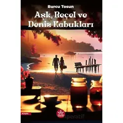 Aşk, Reçel ve Deniz Kabukları - Burcu Tosun - Elpis Yayınları