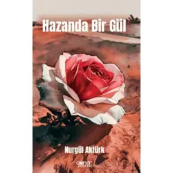 Hazanda Bir Gül - Nurgül Aktürk - Gülnar Yayınları