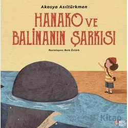 Hanako ve Balinanın Şarkısı - Akasya Asıltürkmen - Masalperest