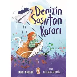 Denizin Şaşırtan Kararı - Murat Moroğlu - Timaş Çocuk