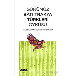 Günümüz Batı Trakya Türkleri Öyküsü - Kolektif - Hece Yayınları