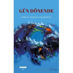 Gün Dönende - Birgül Yangın Aslanoğlu - Hece Yayınları